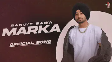 RANJIT BAWA - MARKA (Official Audio) | Over The Moon | Ranbir | Mxrci | New Punjabi Songs 2024